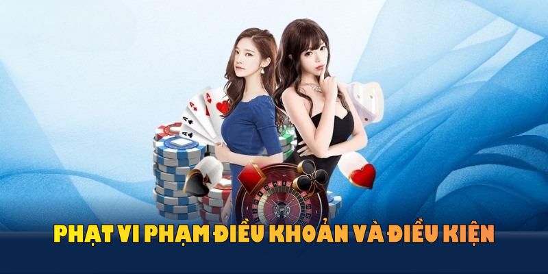 Phạt vi phạm điều khoản và điều kiện KUWIN căn cứ theo từng lỗi