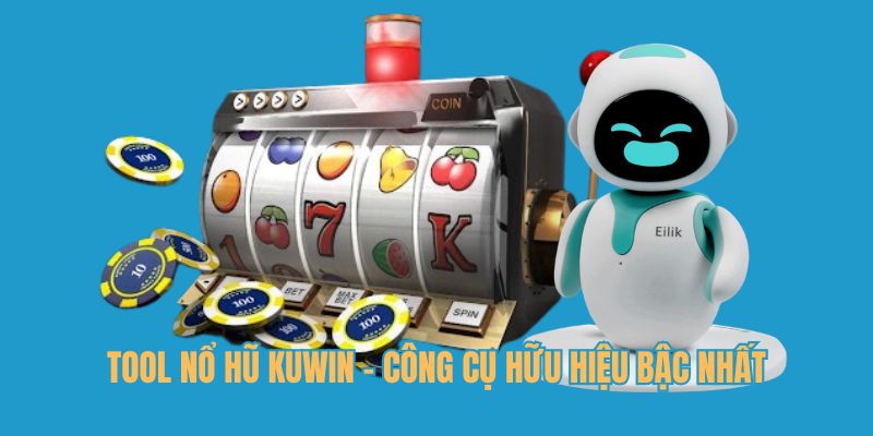 Lý do nên chọn tool của Kuwin