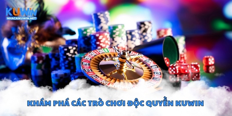 Khám phá các trò chơi độc quyền kuwin com